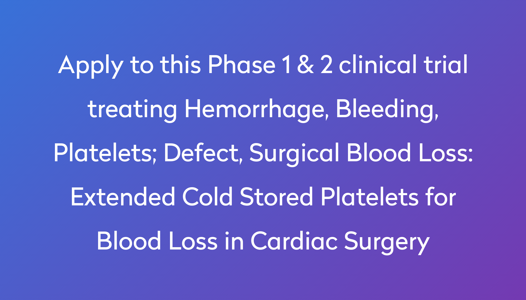 extended-cold-stored-platelets-for-blood-loss-in-cardiac-surgery